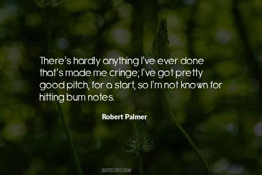 Robert Palmer Quotes #332969