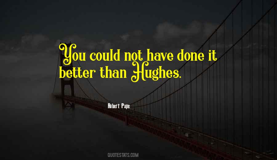 Robert Pape Quotes #618406 Robert Pape Quotes #618406
