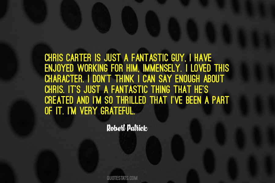 Robert Patrick Quotes #1628456