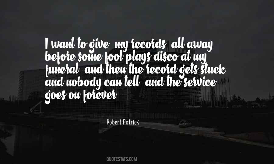 Robert Patrick Quotes #834637