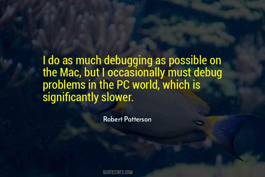 Robert Patterson Quotes #1556785
