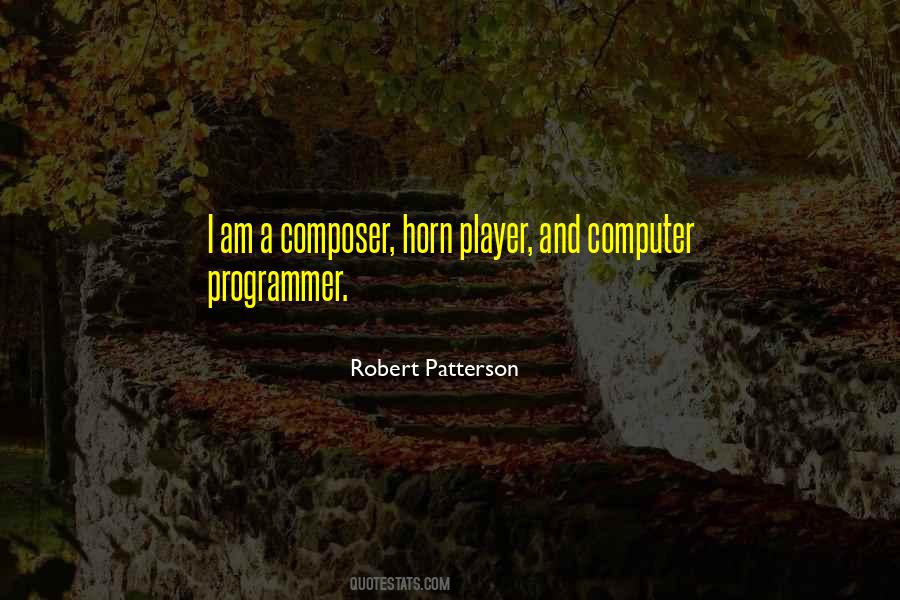 Robert Patterson Quotes #1601869