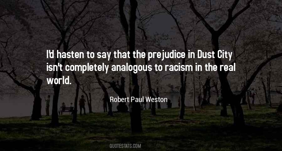 Robert Paul Weston Quotes #1146076
