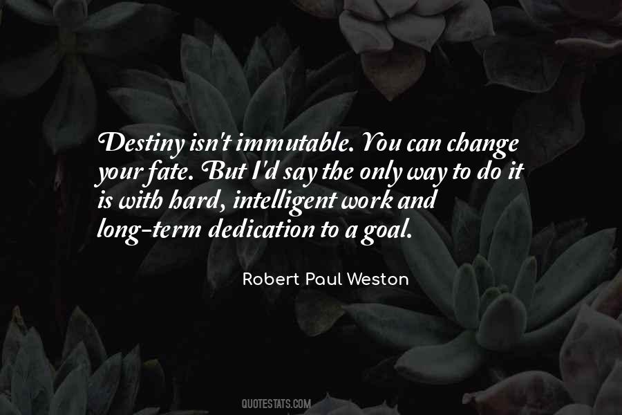 Robert Paul Weston Quotes #1687066