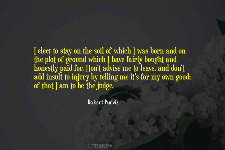 Robert Purvis Quotes #1628764