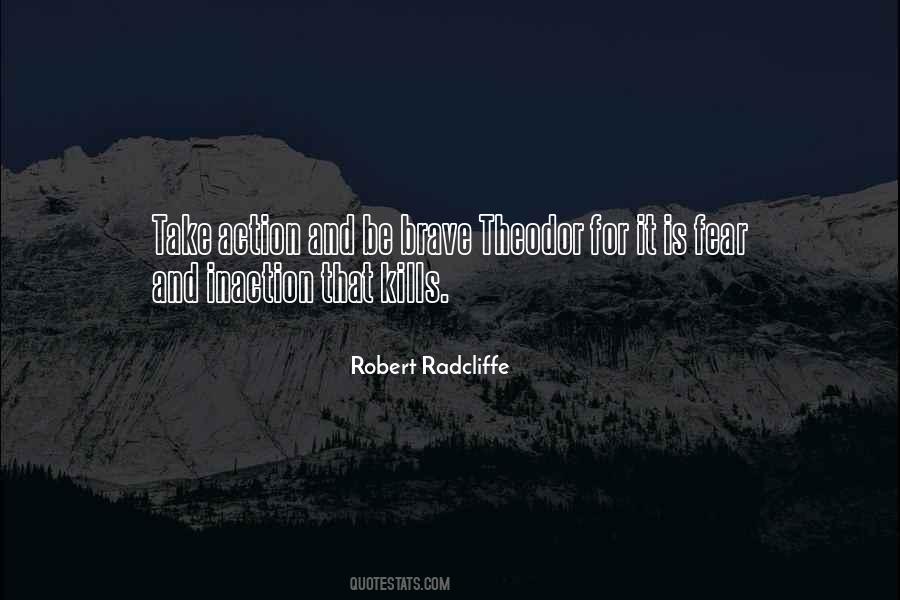 Robert Radcliffe Quotes #1169828