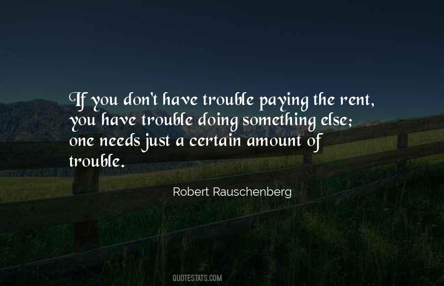 Robert Rauschenberg Quotes #1228211