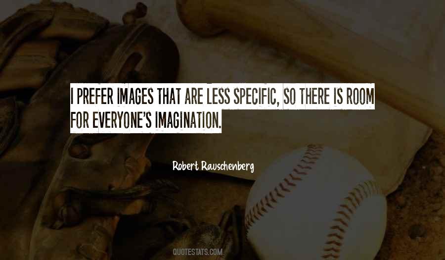 Robert Rauschenberg Quotes #1359431