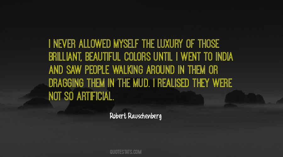 Robert Rauschenberg Quotes #1401744