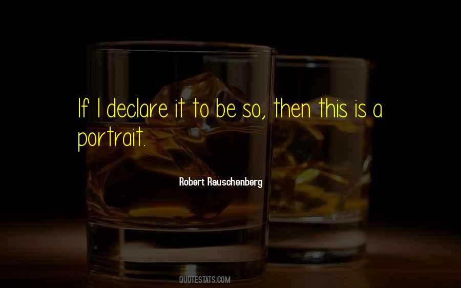 Robert Rauschenberg Quotes #1529248