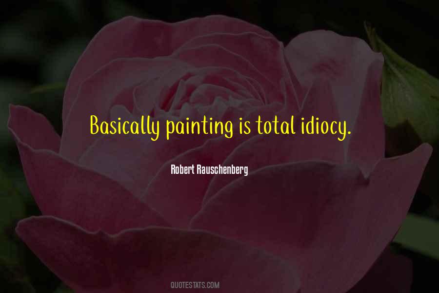 Robert Rauschenberg Quotes #1584342