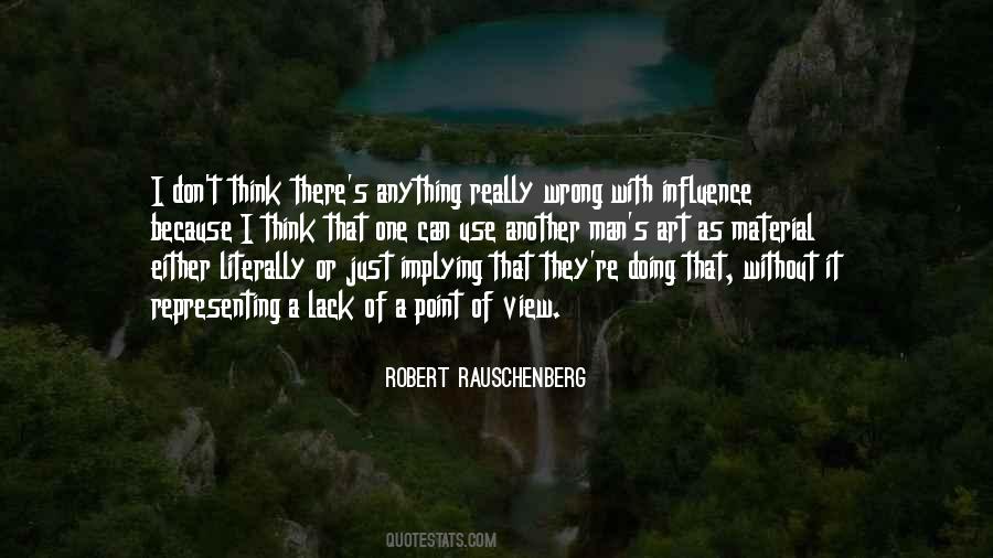 Robert Rauschenberg Quotes #51015