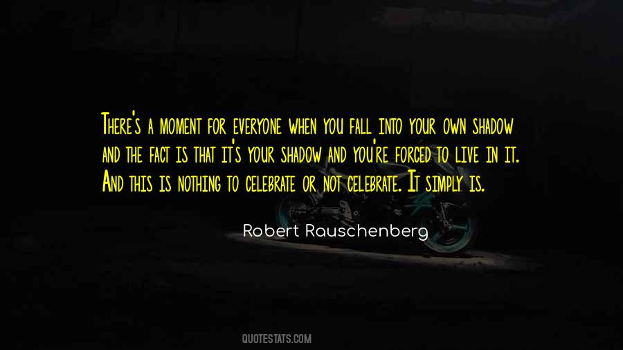 Robert Rauschenberg Quotes #655184