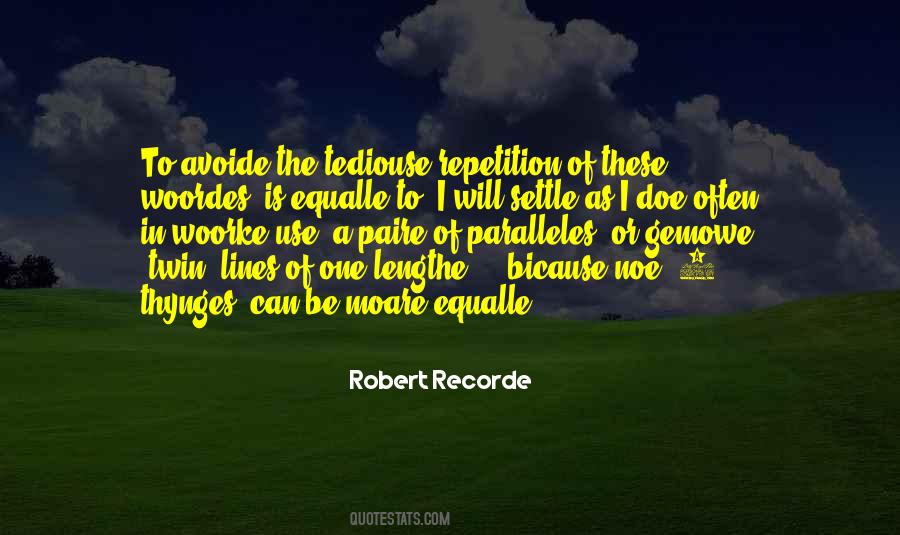 Robert Recorde Quotes #1593935