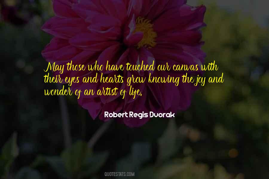 Robert Regis Dvorak Quotes #165111