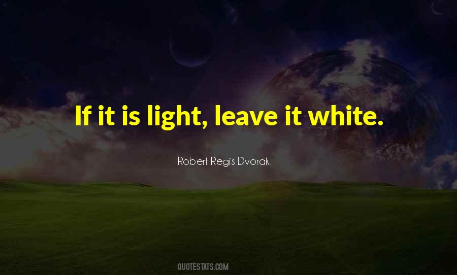 Robert Regis Dvorak Quotes #23155