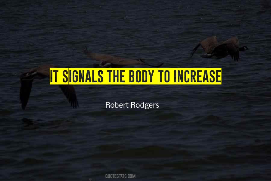 Robert Rodgers Quotes #1357246