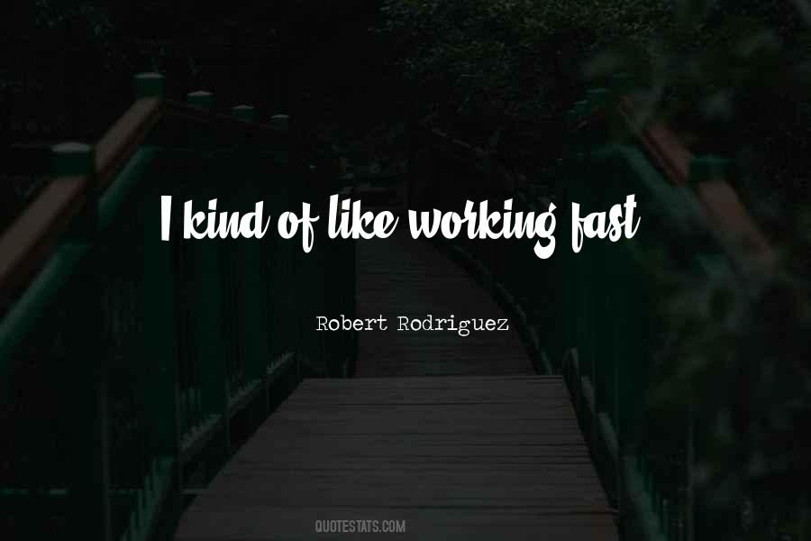 Robert Rodriguez Quotes #1009679