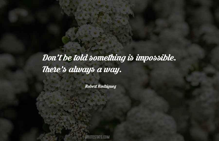 Robert Rodriguez Quotes #1059119