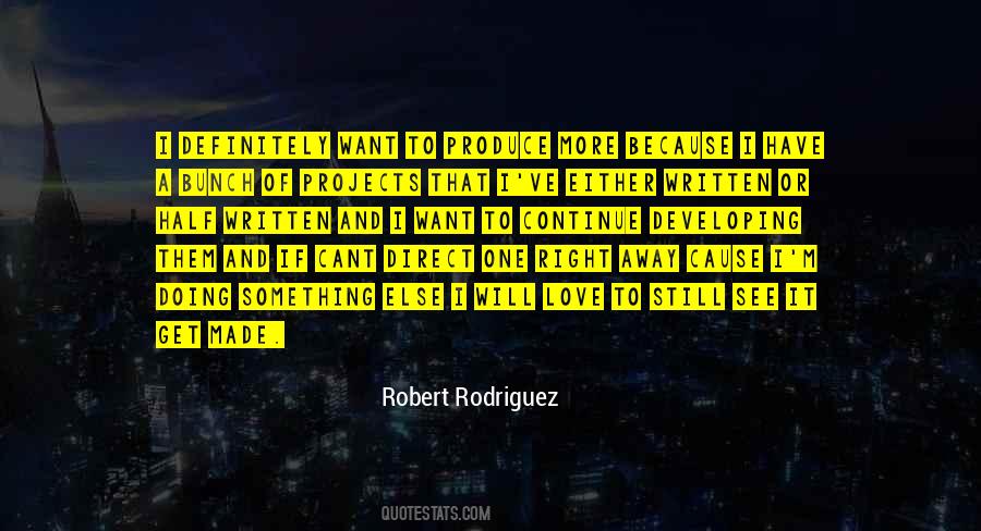 Robert Rodriguez Quotes #1303130