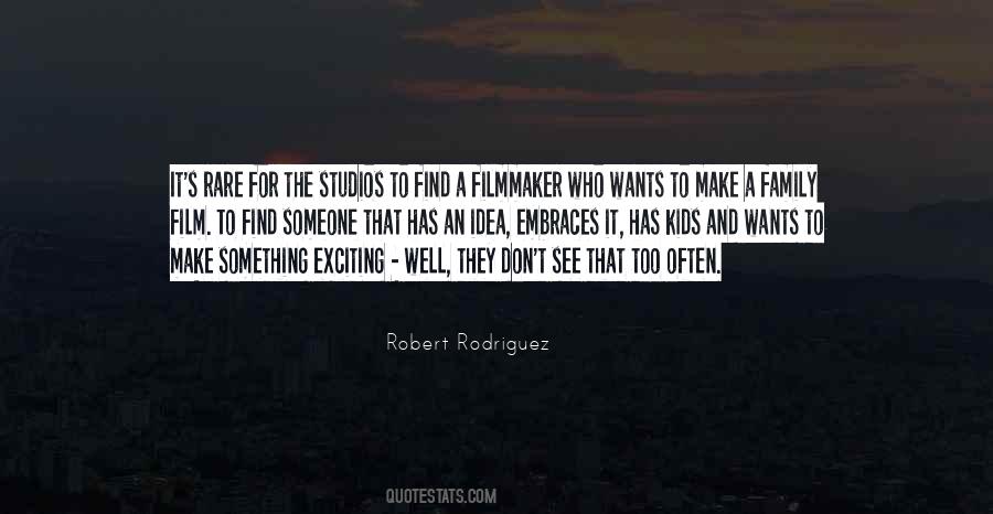 Robert Rodriguez Quotes #1513349