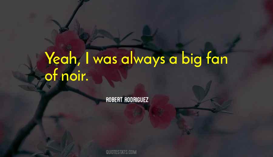 Robert Rodriguez Quotes #1610604