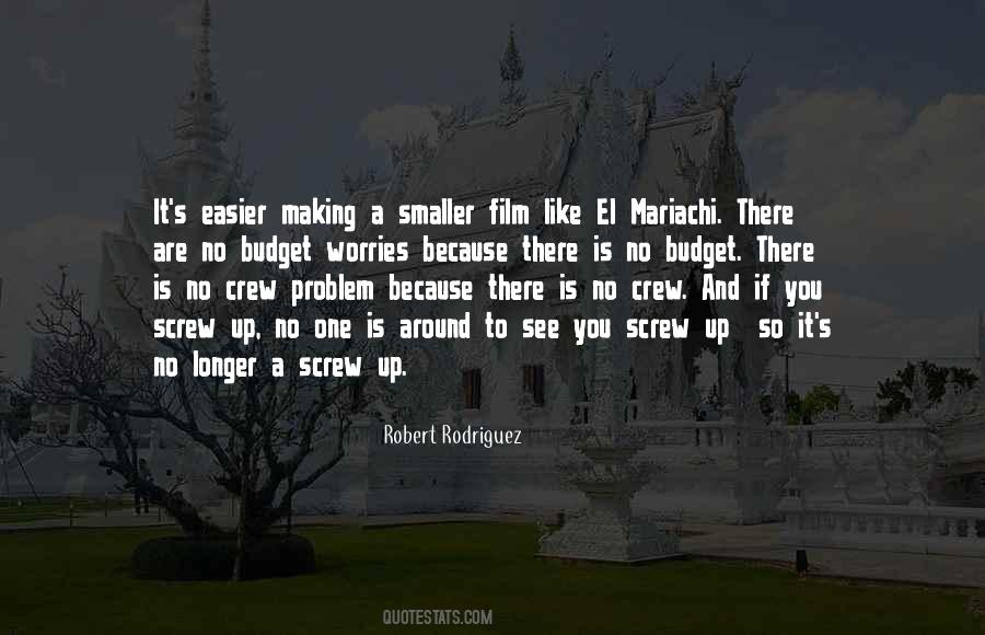 Robert Rodriguez Quotes #1689153