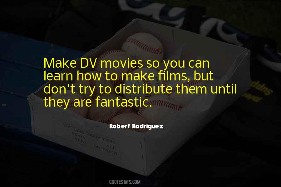 Robert Rodriguez Quotes #1753454