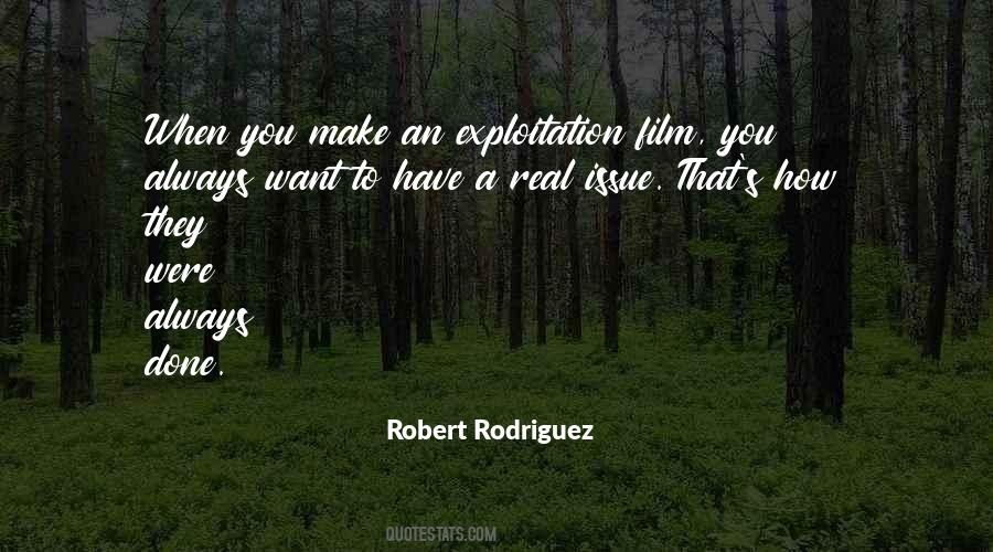 Robert Rodriguez Quotes #303937