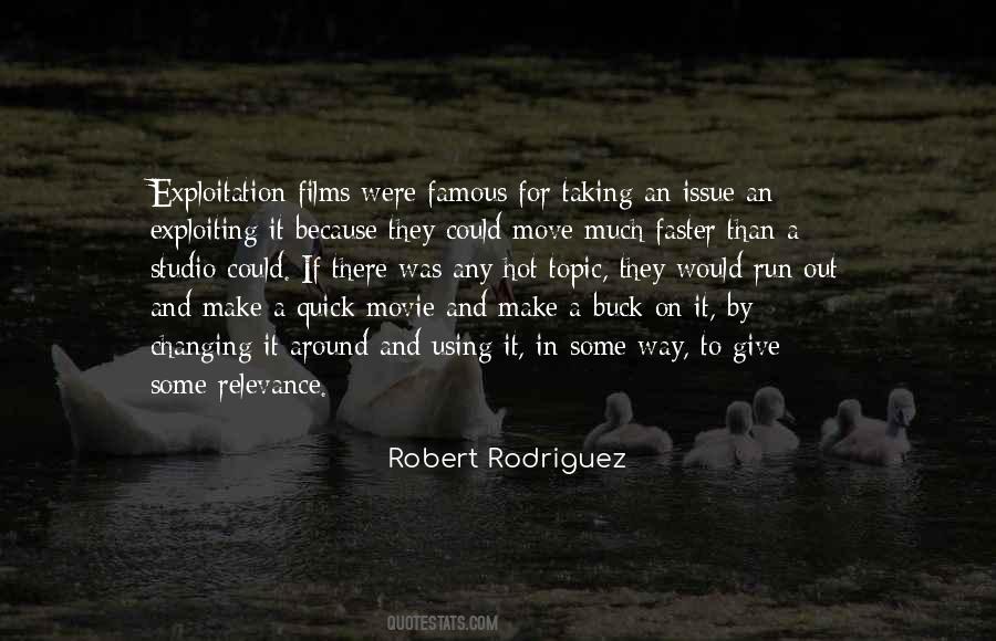Robert Rodriguez Quotes #769179