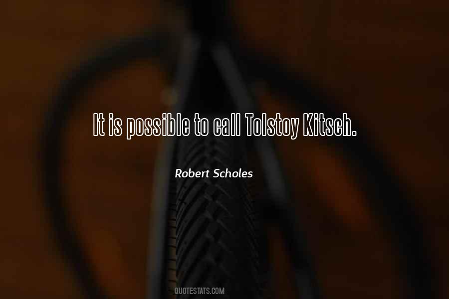 Robert Scholes Quotes #368094