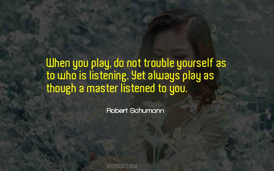 Robert Schumann Quotes #1864064