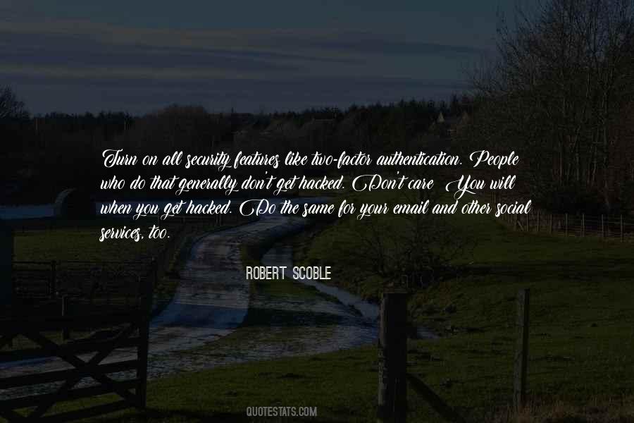 Robert Scoble Quotes #1094005