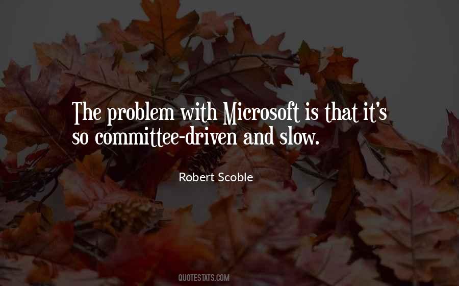 Robert Scoble Quotes #1101517