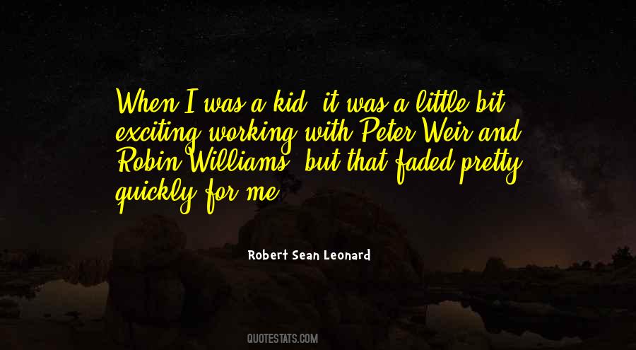 Robert Sean Leonard Quotes #1231902