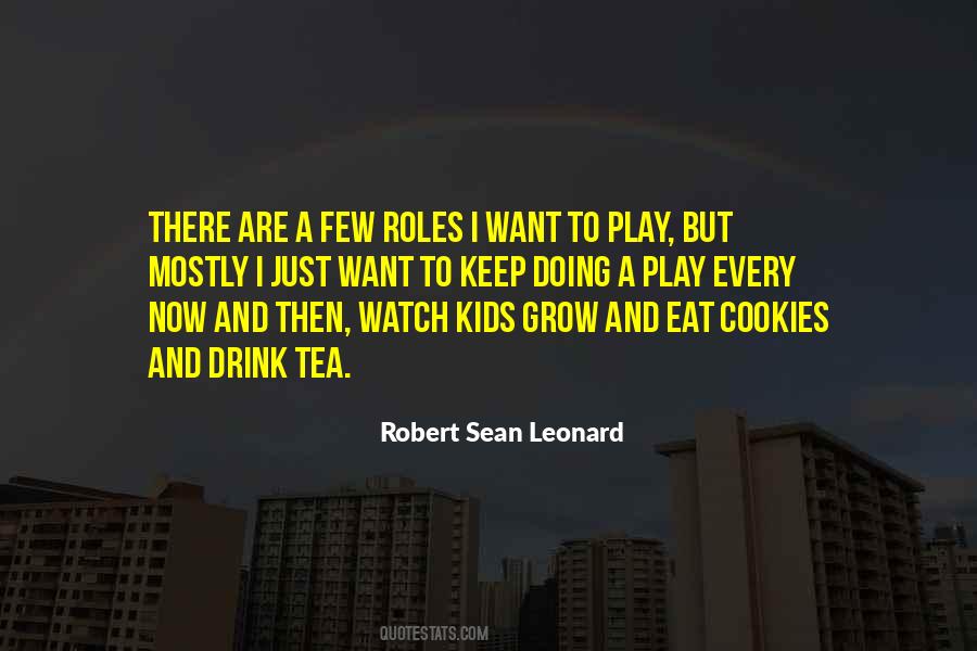 Robert Sean Leonard Quotes #73456