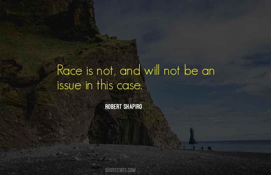 Robert Shapiro Quotes #1263792