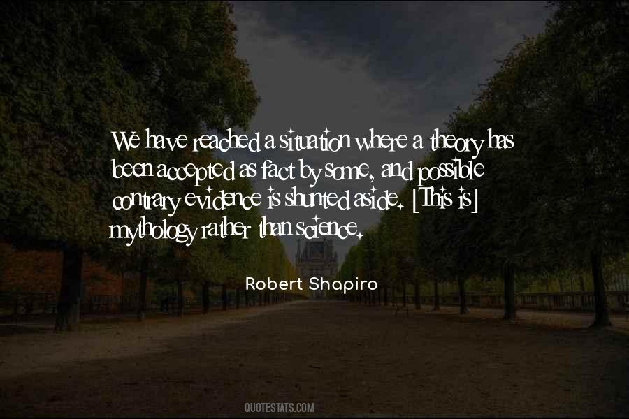 Robert Shapiro Quotes #1562693