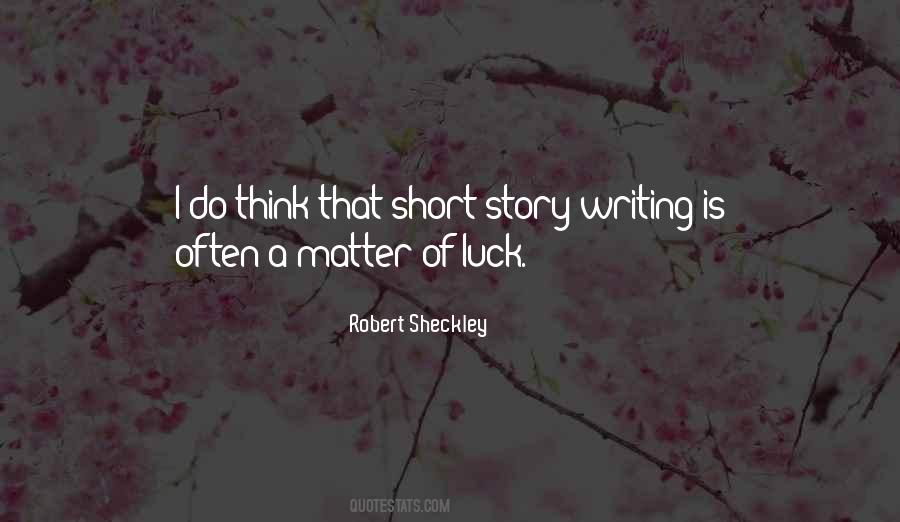 Robert Sheckley Quotes #1723162