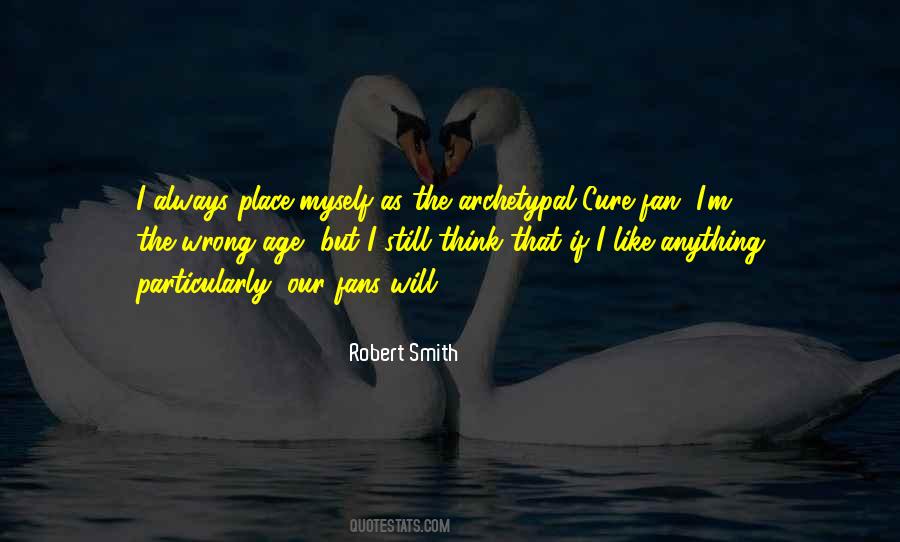 Robert Smith Quotes #1059414