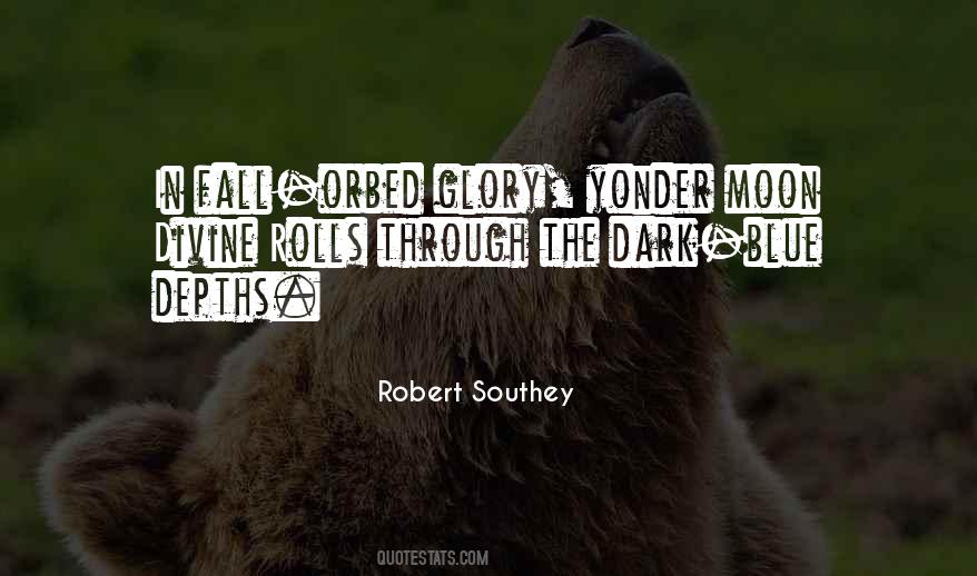Robert Southey Quotes #288071