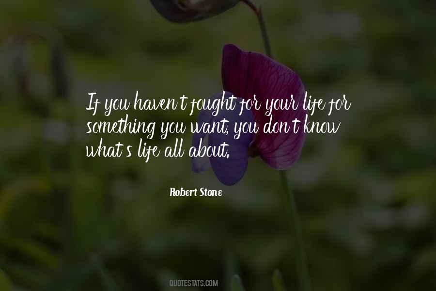 Robert Stone Quotes #728854