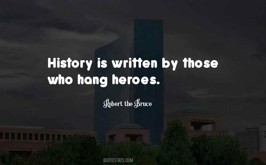 Robert The Bruce Quotes #247490 Robert The Bruce Quotes #247490