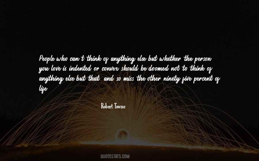 Robert Towne Quotes #1486207