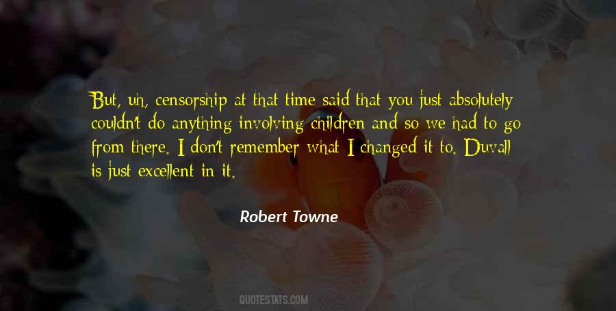 Robert Towne Quotes #708836