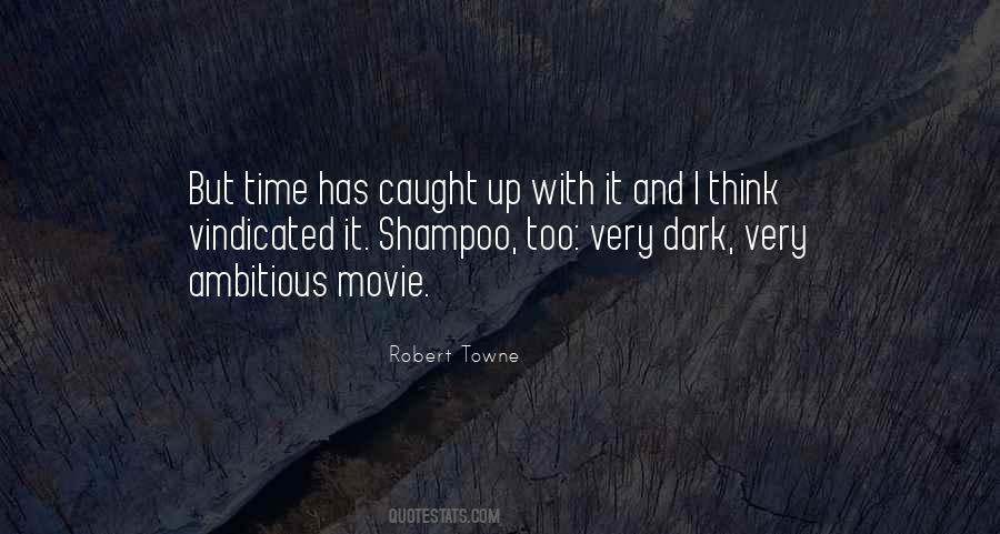 Robert Towne Quotes #848789