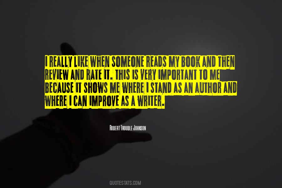 Robert Trouble Johnson Quotes #253378 Robert Trouble Johnson Quotes #253378
