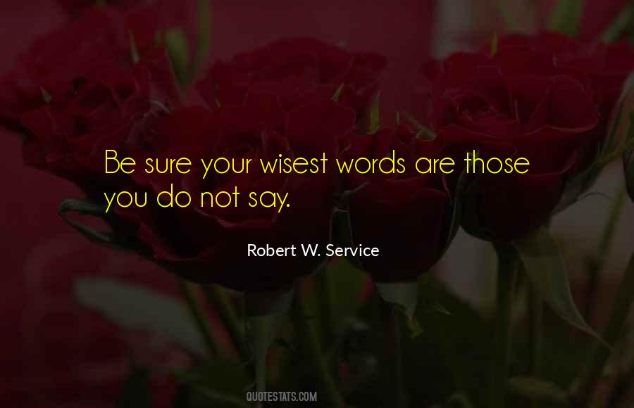 Robert W. Service Quotes #995642