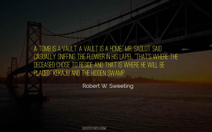 Robert W. Sweeting Quotes #1003537 Robert W. Sweeting Quotes #1003537