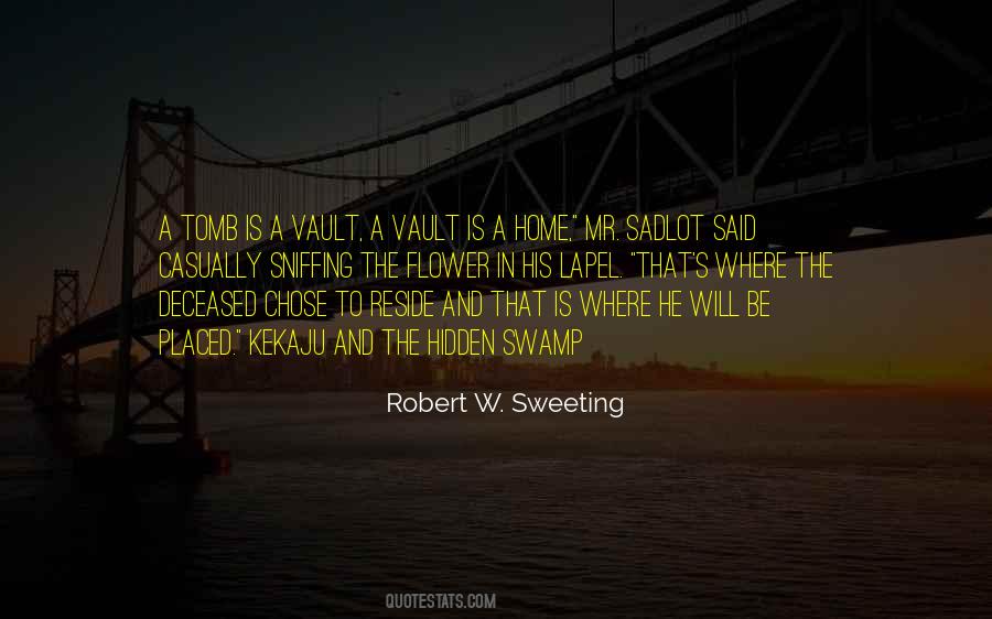 Robert W. Sweeting Quotes #1003537